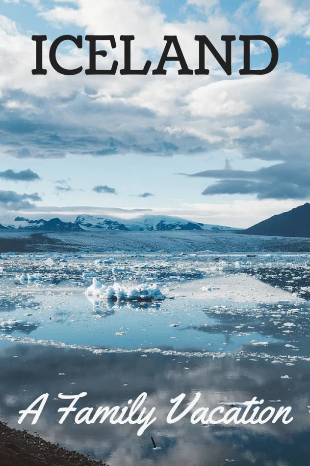 Iceland: A Family Vacation