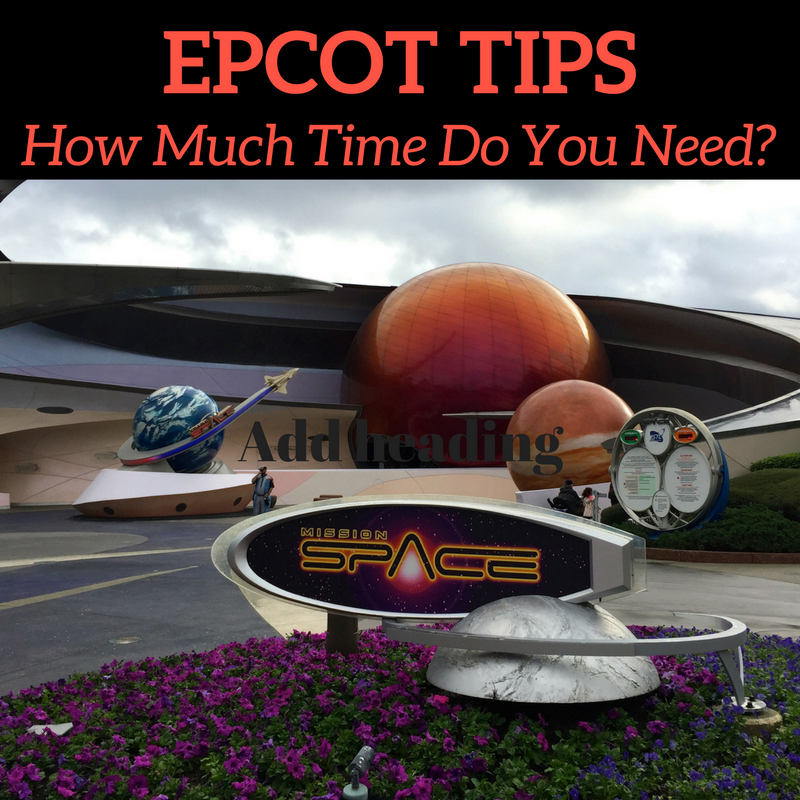 Epcot Tips: How Much Time Do You Need?