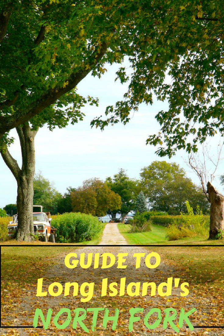 Guide to Why the North Fork in Long Island makes for the perfect weekend get-away.