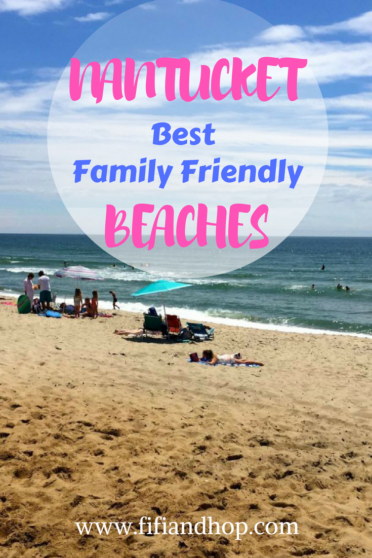 Best family friendly beaches on Nantucket.